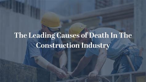 The Four Leading Causes Of Death In The Construction Industry .